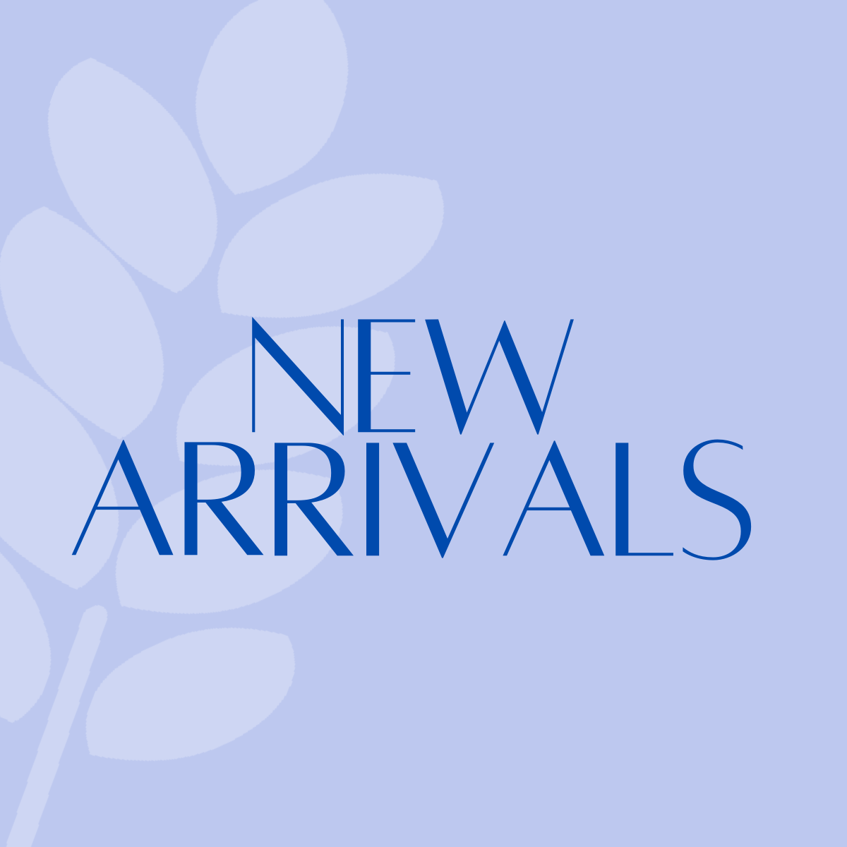 New Arrivals